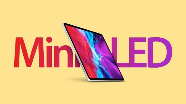 Bloomberg: новый 12.9-дюймовый iPad Pro выйдет на рынок в ограниченном количестве из-за проблем с производством панелей Mini-LED